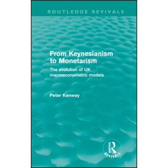 From Keynesianism to Monetarism (Routledge Revivals)