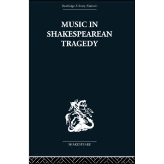 Music in Shakespearean Tragedy