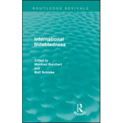 International Indebtedness (Routledge Revivals) International Indebtedness (Routledge Revivals)