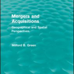 Mergers and Acquisitions (Routledge Revivals) Mergers and Acquisitions (Routledge Revivals)