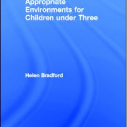Appropriate Environments for Children under Three Appropriate Environments for Children under Three
