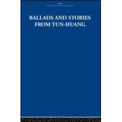 Ballads and Stories from Tun-huang