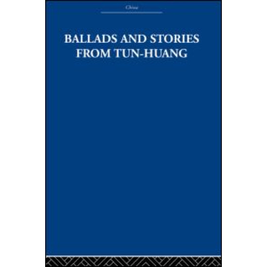 Ballads and Stories from Tun-huang Ballads and Stories from Tun-huang