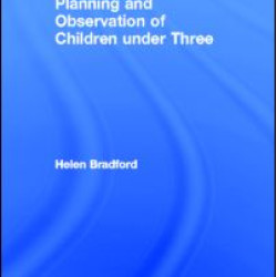 Planning and Observation of Children under Three