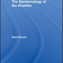 The Epistemology of Ibn Khaldun The Epistemology of Ibn Khaldun