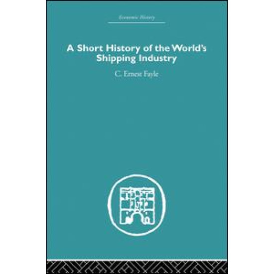 A Short History of the World's Shipping Industry A Short History of the World's Shipping Industry