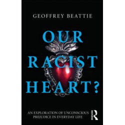Our Racist Heart? Our Racist Heart?