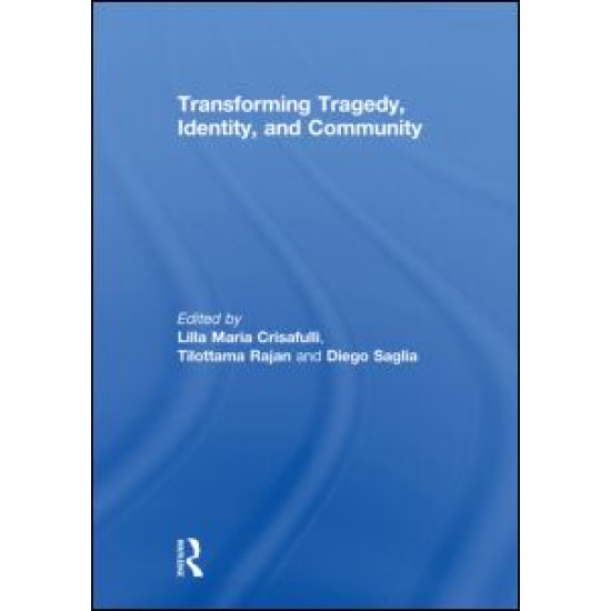 Transforming Tragedy, Identity, and Community