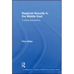 Regional Security in the Middle East Regional Security in the Middle East