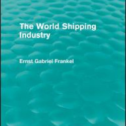 The World Shipping Industry (Routledge Revivals)