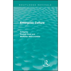Enterprise Culture (Routledge Revivals) Enterprise Culture (Routledge Revivals)