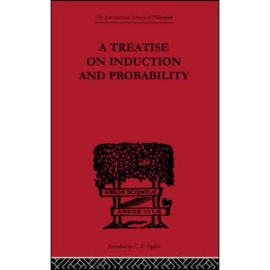 A Treatise on Induction and Probability A Treatise on Induction and Probability