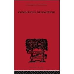 Conditions of Knowing Conditions of Knowing