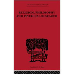 Religion, Philosophy and Psychical Research Religion, Philosophy and Psychical Research
