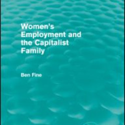 Women's Employment and the Capitalist Family Women's Employment and the Capitalist Family