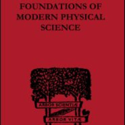 The Metaphysical Foundations of Modern Physical Science