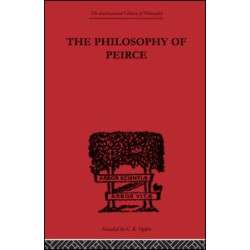 The Philosophy of Peirce The Philosophy of Peirce