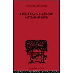 The Structure of Metaphysics The Structure of Metaphysics