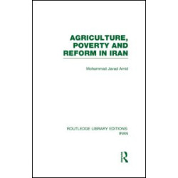 Agriculture, Poverty and Reform in Iran (RLE Iran D)