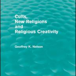 Cults, New Religions and Religious Creativity