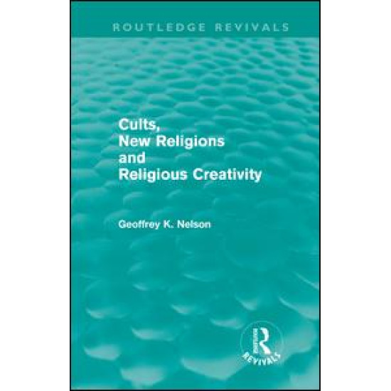 Cults, New Religions and Religious Creativity Cults, New Religions and Religious Creativity