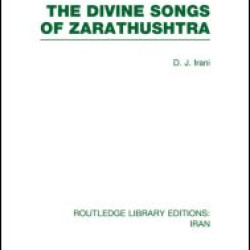 The Divine Songs of Zarathushtra  (RLE Iran C)