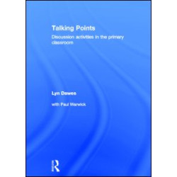 Talking Points: Discussion Activities in the Primary Classroom Talking Points: Discussion Activities in the Primary Classroom