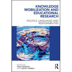 Knowledge Mobilization and Educational Research Knowledge Mobilization and Educational Research
