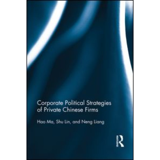 Corporate Political Strategies of Private Chinese Firms