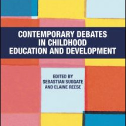 Contemporary Debates in Childhood Education and Development Contemporary Debates in Childhood Education and Development