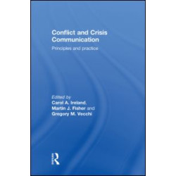 Conflict and Crisis Communication Conflict and Crisis Communication