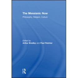 The Messianic Now The Messianic Now