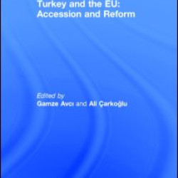 Turkey and the EU: Accession and Reform