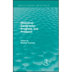 Historical Geography: Progress and Prospect Historical Geography: Progress and Prospect