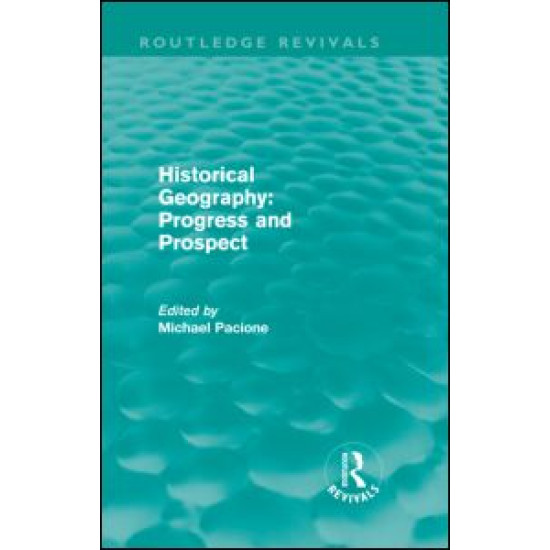 Historical Geography: Progress and Prospect