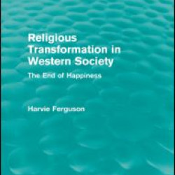 Religious Transformation in Western Society (Routledge Revivals) Religious Transformation in Western Society (Routledge Revivals)