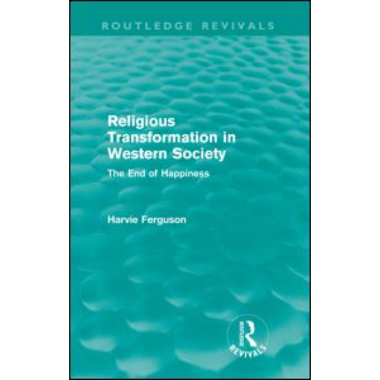 Religious Transformation in Western Society (Routledge Revivals)