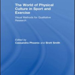 The World of Physical Culture in Sport and Exercise The World of Physical Culture in Sport and Exercise