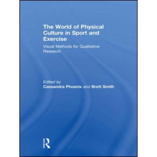 The World of Physical Culture in Sport and Exercise