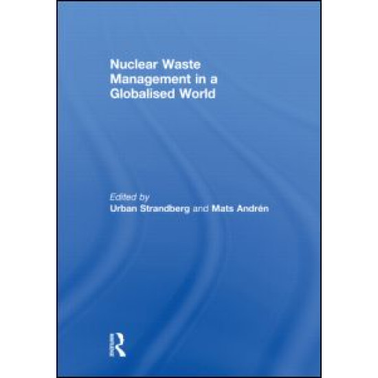 Nuclear Waste Management in a Globalised World Nuclear Waste Management in a Globalised World