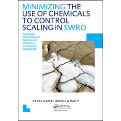 Minimizing the Use of Chemicals to Control Scaling in Sea Water Reverse Osmosis: Improved Prediction of the Scaling Potential of Calcium Carbonate Minimizing the Use of Chemicals to Control Scaling in Sea Water Reverse Osmosis: Improved Prediction of the Scaling Potential of Calcium Carbonate