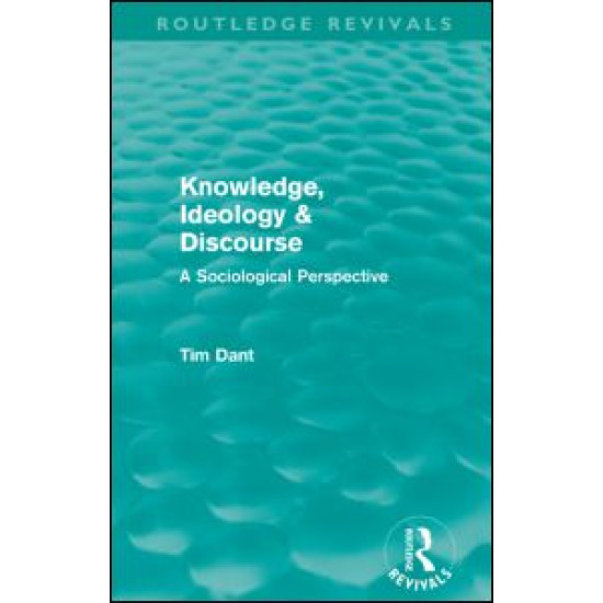 Knowledge, Ideology & Discourse (Routledge Revivals)