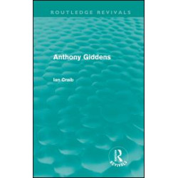 Anthony Giddens (Routledge Revivals)