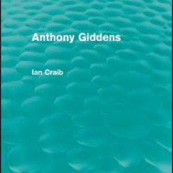 Anthony Giddens (Routledge Revivals) Anthony Giddens (Routledge Revivals)