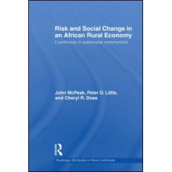 Risk and Social Change in an African Rural Economy Risk and Social Change in an African Rural Economy
