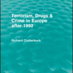 Terrorism, Drugs & Crime in Europe after 1992 (Routledge Revivals)