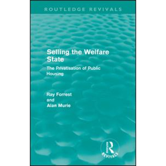 Selling the Welfare State (Routledge Revivals)