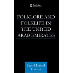 Folklore and Folklife in the United Arab Emirates Folklore and Folklife in the United Arab Emirates