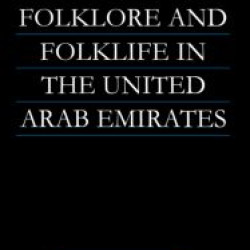 Folklore and Folklife in the United Arab Emirates