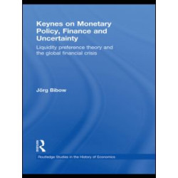 Keynes on Monetary Policy, Finance and Uncertainty Keynes on Monetary Policy, Finance and Uncertainty